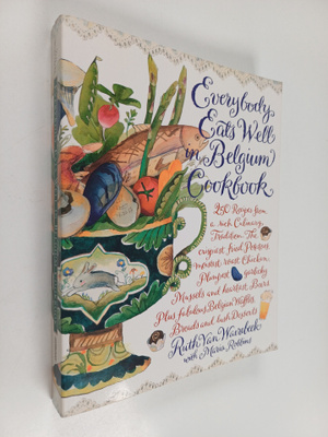 Maria Robbins ym. : Everybody Eats Well in Belgium Cookbook