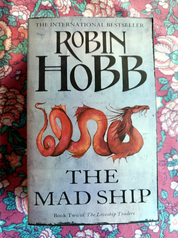 Robin Hobb: The Mad Ship (The Liveship Traders sarja, osa 2)