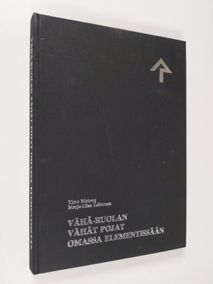 Timo Moberg ym. : Vähä-Ruolan vähät pojat omassa elementi...