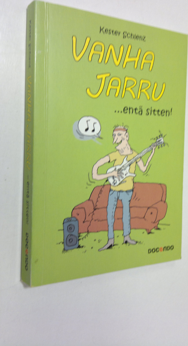 Kester Schlenz : Vanha jarru entä sitten!