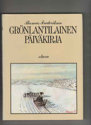 Frederiksen, Thomas: Grönlantilainen päiväkirja, Otava 1981