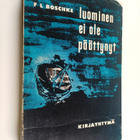 F. L. Boschke : Luominen ei ole päättynyt - pikkukuva 1