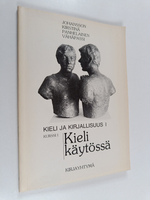 Kieli käytössä : kurssimuotoisen lukion äidinkielen ensim...