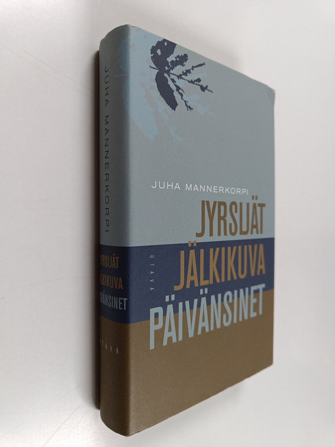 Juha Mannerkorpi : Jyrsijät ; Jälkikuvat ; Päivänsinet