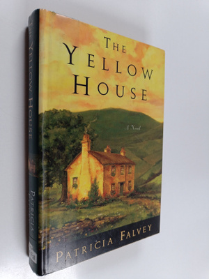 Patricia Falvey : The yellow house  : a novel