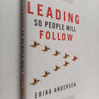 Erika Andersen : Leading So People Will Follow - pikkukuva 1
