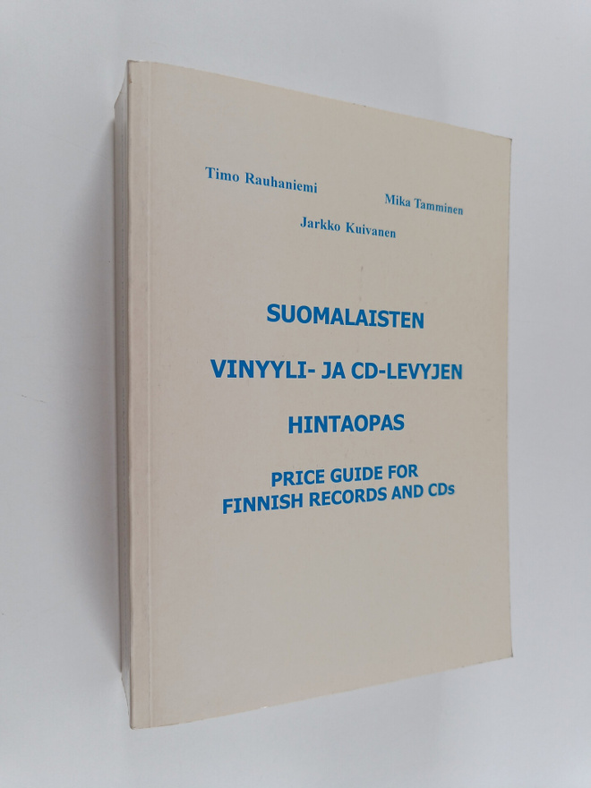 Timo Rauhaniemi : Suomalaisten vinyyli- ja CD-levyjen hin...