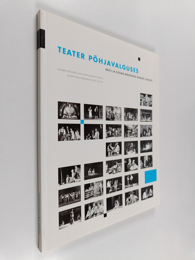Teater pohjavalguses : Eesti ja Soome näidendid Ungari la...