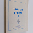 Svenskan i Finland 3 : Föredrag vid tredje sammankomsten ... - pikkukuva 1