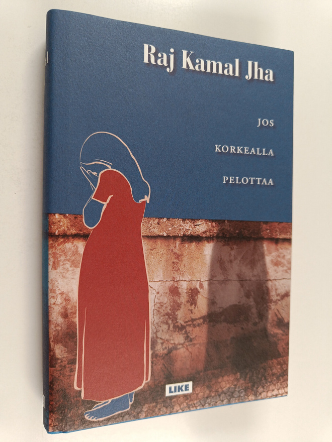 Raj Kamal Jha : Jos korkealla pelottaa