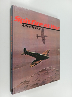 Alfred Price : Spitfire at War