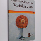 Stanislaw Jerzy Lec : Vastakarvaan : siistimättömiä miete... - pikkukuva 1