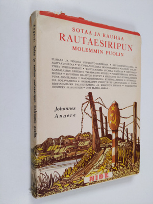 Johannes Angere : Sotaa ja rauhaa rautaesiripun molemmin ...