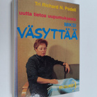 Richard N. Podell : Miksi väsyttää : uutta tietoa uupumuk... - pikkukuva 1