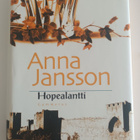 Anna Jansson: Hopealantti, Gummerus 2005, 1.painos - pikkukuva 1