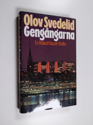 Olov Svedelid : Gengångarna : en Roland Hassel-thriller