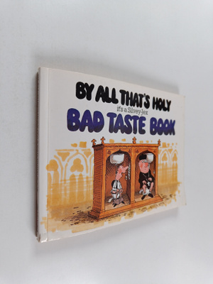 Bad taste book - By all thats's holy