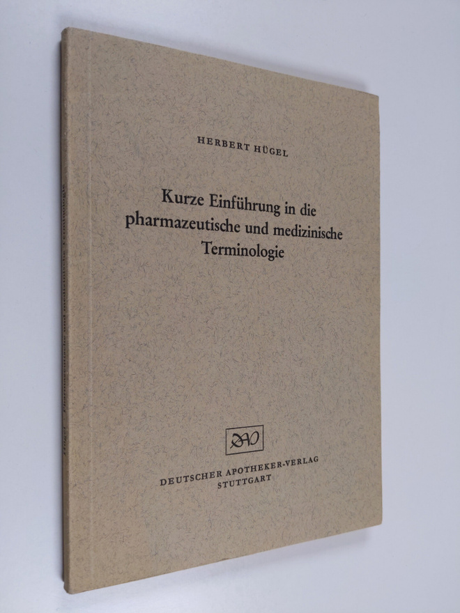 Herbert Hugel : Kurze Einfuhrung in die pharmazeutische u...