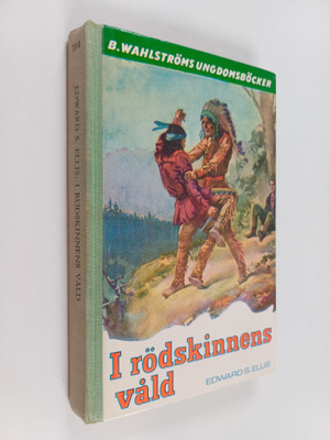 Edward S Ellis : I Rödskinnens våld