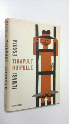Ilmari Eskola : Tikapuut huipulle
