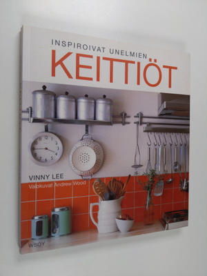 Vinny Lee : Inspiroivat unelmien keittiöt