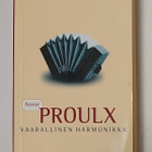 Annie Proulx - Vaarallinen Harmonikka - pikkukuva 1