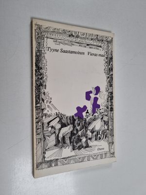 Tyyne Saastamoinen : Vieras maa
