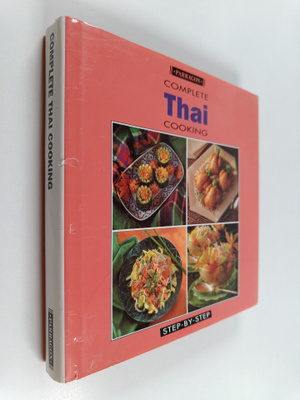 Carol Bowen : Step-by-step complete Thai cooking