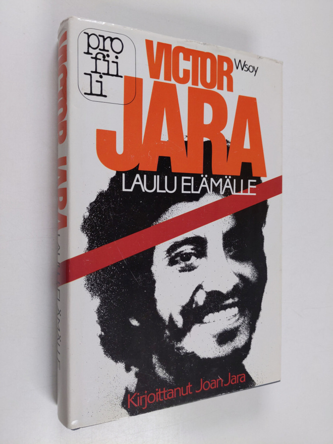 Joan Jara : Victor Jara : laulu elämälle