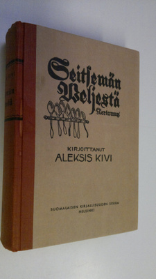 Aleksis Kivi : Seitsemän veljestä : kertomus