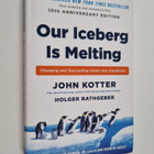 John Kotter : Our iceberg is melting : changing and succe... - pikkukuva 1
