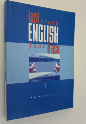 Robert ym. Parr : Fast track English Part one, Lower inte...