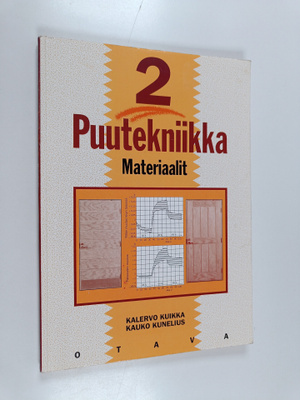 Kalervo Kuikka : Puutekniikka 2 : Materiaalit