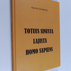 Maritta Smedberg : Totuus Sinusta, lajista Homo sapiens - pikkukuva 1