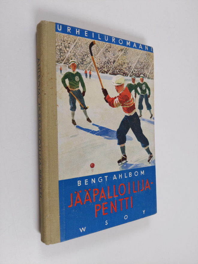 Bengt Ahlbom : Jääpalloilija-Pentti : kertomus nuorisolle...