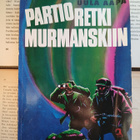 Uula Aapa - Partioretki Murmanskiin: Kaukopartion... (nid.) - pikkukuva 1