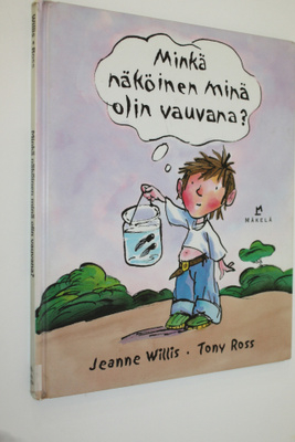Jeanne Willis : Minkä näköinen minä olin vauvana