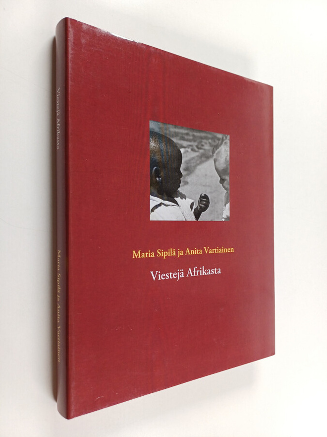 Maria Sipilä ym. : Viestejä Afrikasta (signeerattu, tekij...