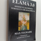Max Tegmark : Elämä 3.0 : ihmisenä oleminen tekoälyn aika... - pikkukuva 1