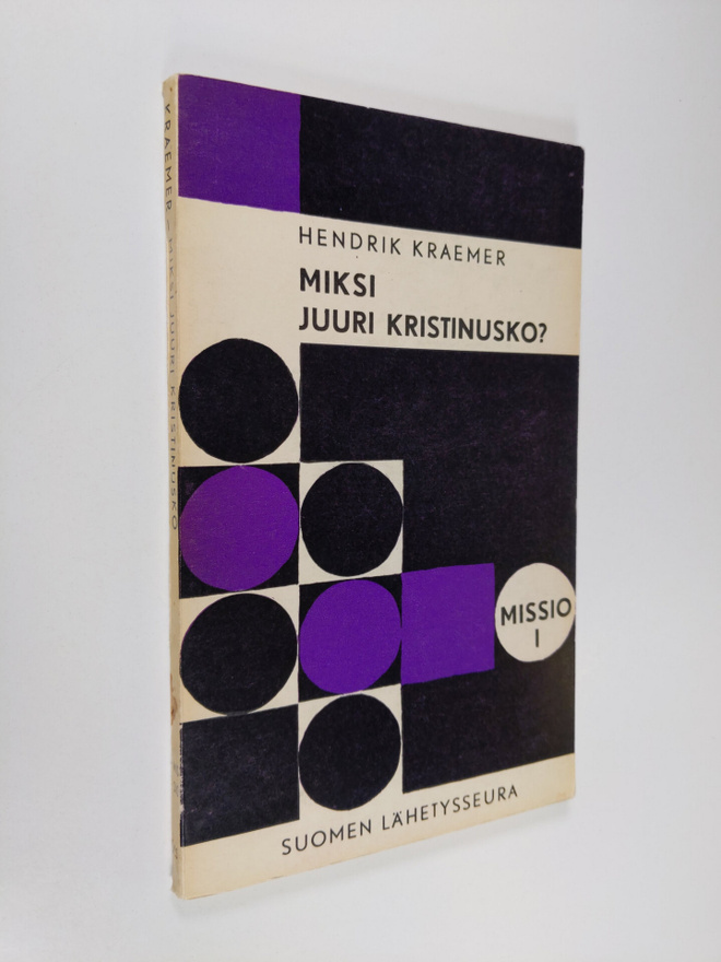 Hendrik Kraemer : Miksi juuri kristinusko?