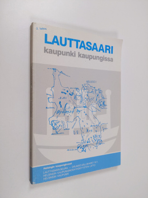 Olli (toim.) Manninen : Lauttasaari, kaupunki kaupungissa