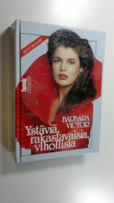Barbara Victor : Ystäviä, rakastavaisia, vihollisia