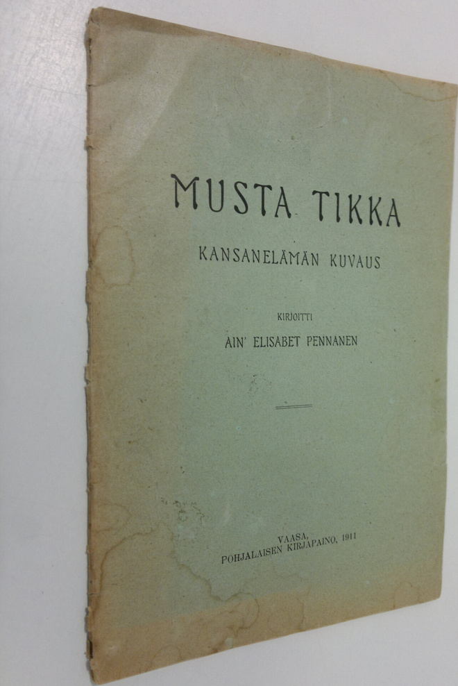 Ain' Elisabet Pennanen : Musta tikka : Kansanelämän kuvaus