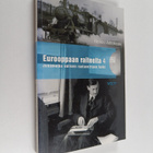 Heikki Aittokoski : Eurooppaan raiteelta 4 : junamatka en... - pikkukuva 1