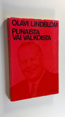 Olavi Lindblom : Punaista vai valkoista