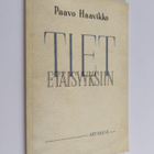 Paavo Haavikko : Tiet etäisyyksiin : runoja - pikkukuva 1