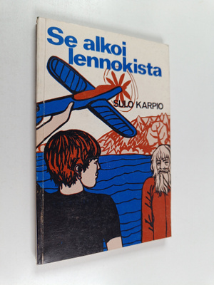 Sulo Karpio : Se alkoi lennokista