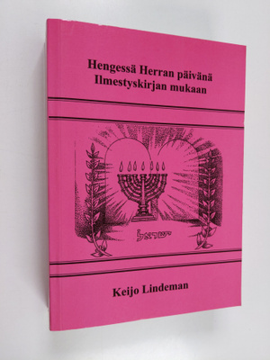Keijo Lindeman : Hengessä Herran päivänä Ilmestyskirjan m...