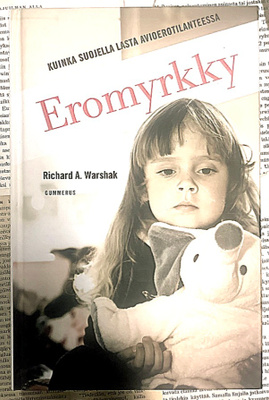 Richard A. Warshak - Eromyrkky: kuinka suojella lasta...