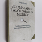 Samuli Skurnik : Suomalaisen talousmallin murros : suljet... - pikkukuva 1